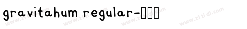 gravitahum regular字体转换 gravitahum regular字体转换